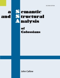 Semantic and Structural Analysis of Colossians, 2nd Edition