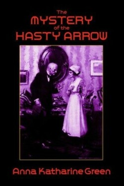 Mystery of the Hasty Arrow