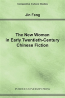 New Woman in Early Twentieth-Century Chinese Fiction