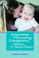 Assessment of Parenting Competency in Mothers with Mental Illness