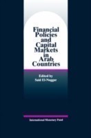 Financial Policies and Capital Markets in Arab Countries  Papers Presented at a Seminar Held in Abh Dhabi, United Arab Emirates, January 25-26 1994