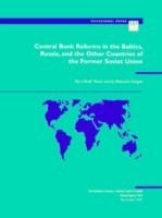 Central Bank Reform in the Baltics, Russia and the Other Countries of the Former Soviet Union