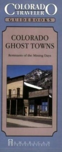 Colorado Ghost Towns