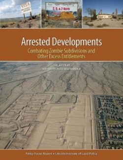 Arrested Developments – Combating Zombie Subdivisions and Other Excess Entitlements