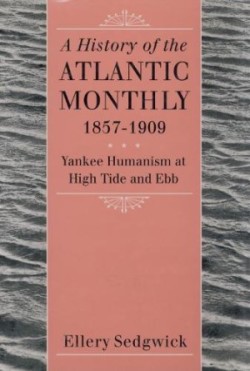 History of the ""Atlantic Monthly, "" 1857-1909