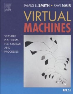 Virtual Machines: Versatile Platforms for Systems and Processes