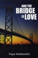 And The Bridge Is Love