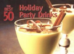 Best 50 Holiday Party Drinks