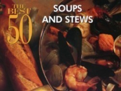 Best 50 Soups and Stews