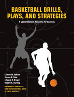 Basketball Drills, Plays and Strategies