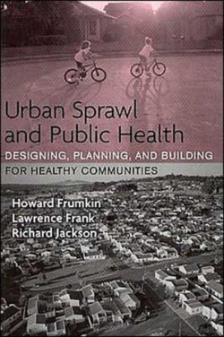 Urban Sprawl and Public Health