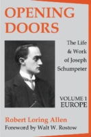 Opening Doors: Life and Work of Joseph Schumpeter