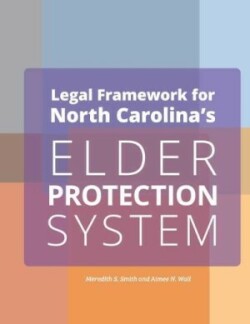 Legal Framework for North Carolina's Elder Protection System Employers