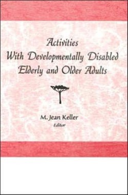 Activities With Developmentally Disabled Elderly and Older Adults