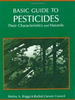 Basic Guide To Pesticides: Their Characteristics And Hazards