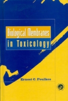 Biological Membranes in Toxicology