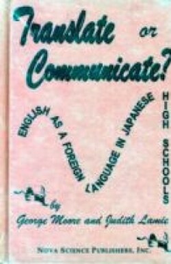 Translate or Communicate English as a Foreign Language in Japanese Schools