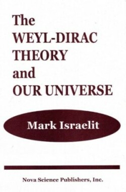 Weyl-Dirac Theory & Our Universe