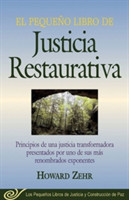 Pequeno Libro De La Justicia Restaurativa