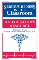 Serious Illness in the Classroom