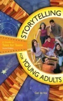 Storytelling for Young Adults A Guide to Tales for Teens