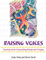 Raising Voices Creating Youth Storytelling Groups and Troupes