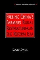 Freeing China's Farmers: Rural Restructuring in the Reform Era