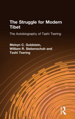 Struggle for Modern Tibet: The Autobiography of Tashi Tsering