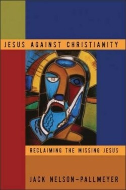 Jesus Against Christianity