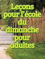 Leçons d'école du dimanche des adultes - Volume 15