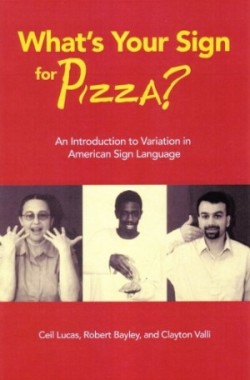 What's Your Sign for PIZZA? An Introduction to Variation in American Sign Language