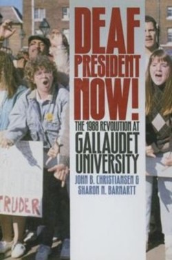 Deaf President Now! - the 1988 Revolution at Gallaudet University