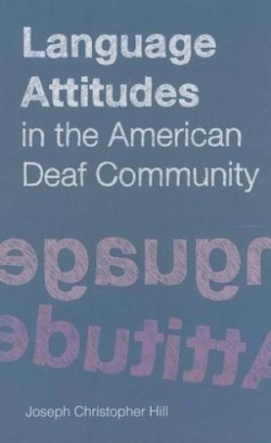 Language Attitudes in the American Deaf Community