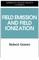 Field Emissions and Field Ionization