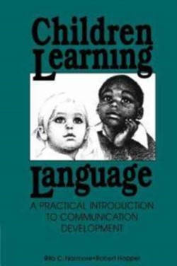 Children Learning Language Practical Introduction to Communication Development