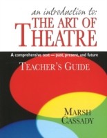 Introduction to the Art of Theatre -- Teacher's Guide