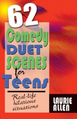 62 Comedy Duet Scenes for Teens