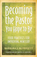 Becoming the Pastor You Hope to Be