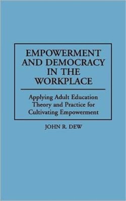 Empowerment and Democracy in the Workplace