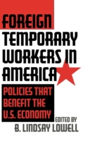 Foreign Temporary Workers in America