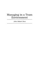Managing in a Team Environment