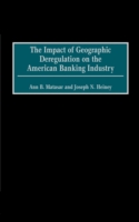 Impact of Geographic Deregulation on the American Banking Industry