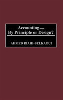 Accounting--By Principle or Design?