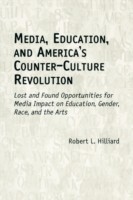 Media, Education, and America's Counter-Culture Revolution