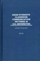 Asian Students' Classroom Communication Patterns in U.S. Universities