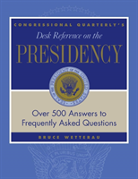 CQ′s Desk Reference on the Presidency