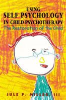 Using Self Psychology in Child Psychotherapy