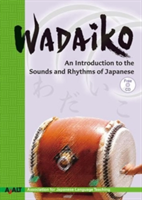 Wadaiko An Introduction to the Sounds and Rhythms of Japanese