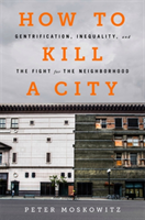 How to Kill a City