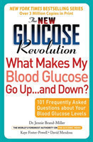 New Glucose Revolution What Makes My Blood Glucose Go Up . . . and Down?